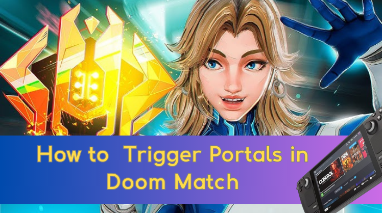 how do you trigger portals in doom match